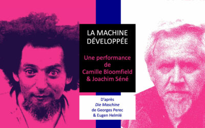 LA MACHINE DÉVELOPPÉE par Camille Bloomfield et Joachim Séné